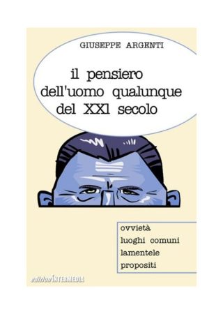 Il pensiero dell'uomo qualunque del XXI secolo