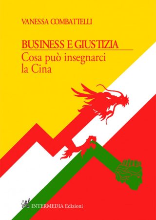 BUSINESS E GIUSTIZIA. Cosa può insegnarci la Cina