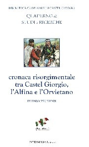 Cronaca risorgimentale tra Castel Giorgio, l'Alfina e l'Orvietano