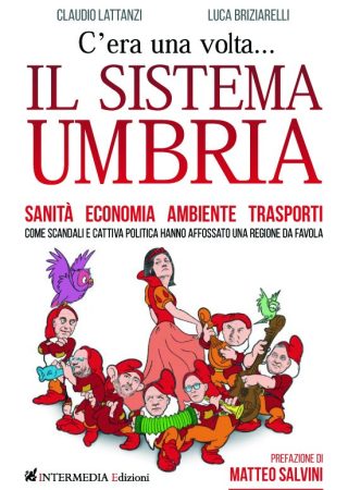 C'era una volta IL SISTEMA UMBRIA di Claudio Lattanzi e Luca Briziarelli