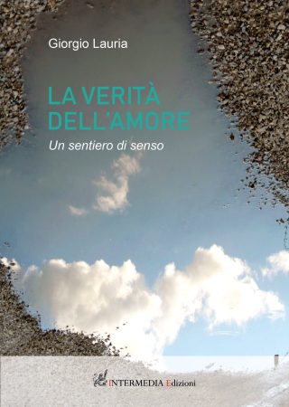 LA VERITA' DELL'AMORE, Un sentiero di senso