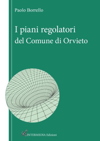 I PIANI REGOLATORI DEL COMUNE DI ORVIETO