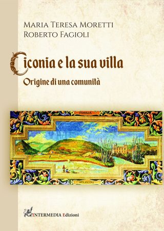 CICONIA E LA SUA VILLA. Origine di una comunità