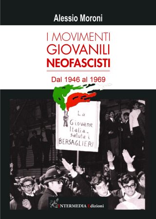 I MOVIMENTI GIOVANILI NEOFASCISTI dal 1946 al 1969