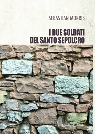 I DUE SOLDATI DEL SANTO SEPOLCRO