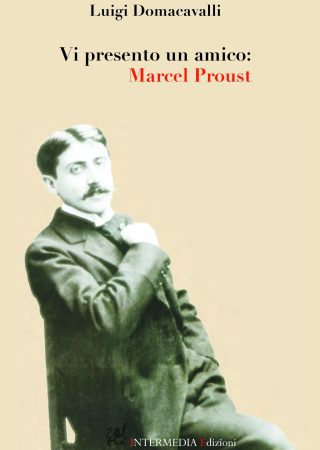 Vi presento un amico Marcel Proust