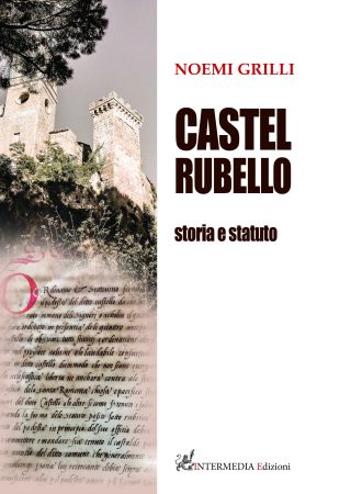 CASTEL RUBELLO Storia e statuto