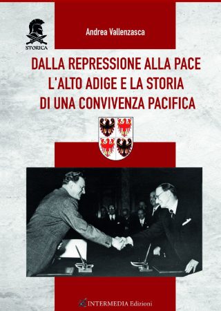 DALLA REPRESSIONE ALLA PACE. L'Alto Adige e la storia di una convivenza pacifica