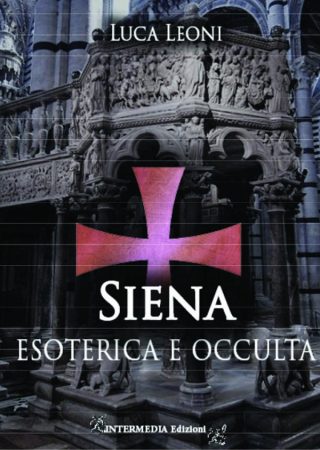 SIENA esoterica e occulta