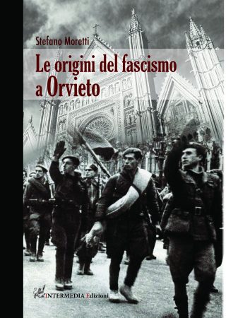 Le origini del fascismo a Orvieto