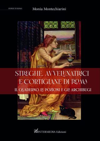 Streghe, avvelenatrici e cortigiane di roma