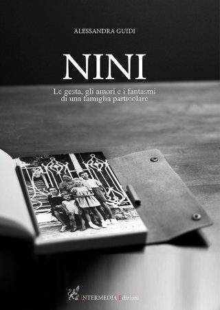 NINI. Le gesta, gli amori e i fantasmi di una famiglia particolare