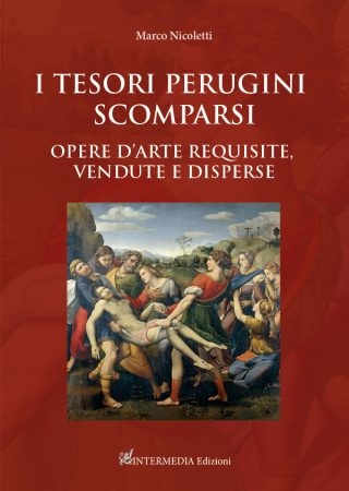 I TESORI PERUGINI SCOMPARSI