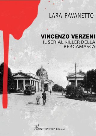 VINCENZO VERZENI Il serial killer della bergamasca