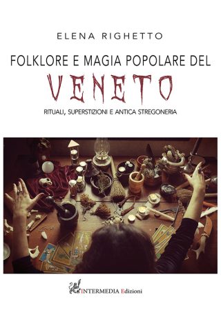 FOLKLORE E MAGIA POPOLARE DEL VENETO