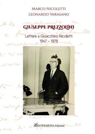 Giuseppe Prezzolini. Lettere a Gioacchino Nicoletti 1947-1978